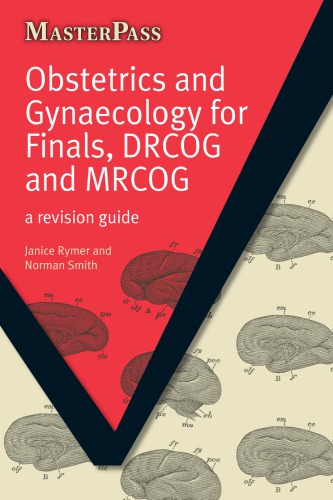 Obstetrics and gynaecology for finals, DRCOG and MRCOG